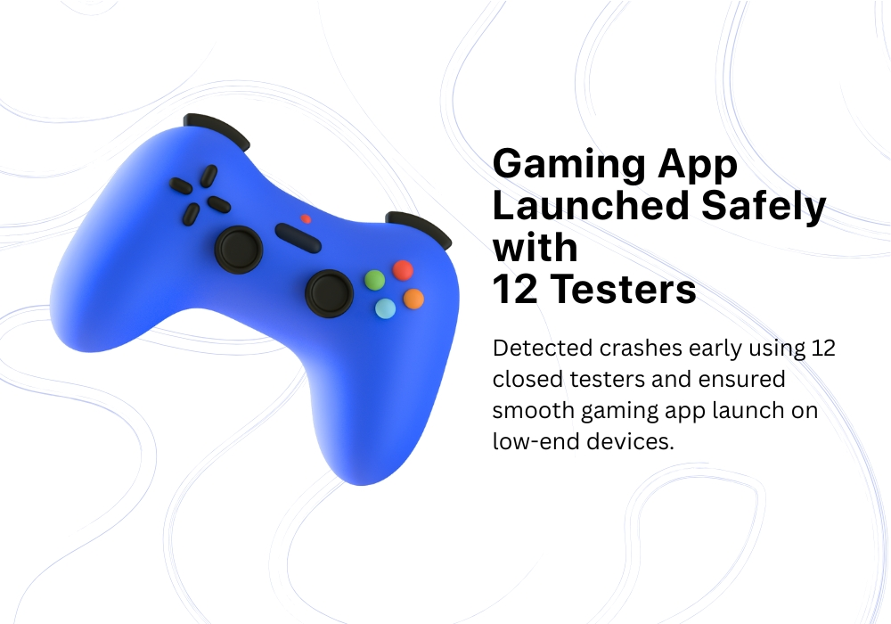 Gaming app crash testing on low-end devices using 12 testers